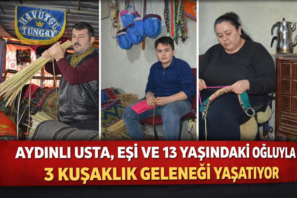 Aydınlı usta, eşi ve 13 yaşındaki oğluyla 3 kuşaklık geleneği yaşatıyor