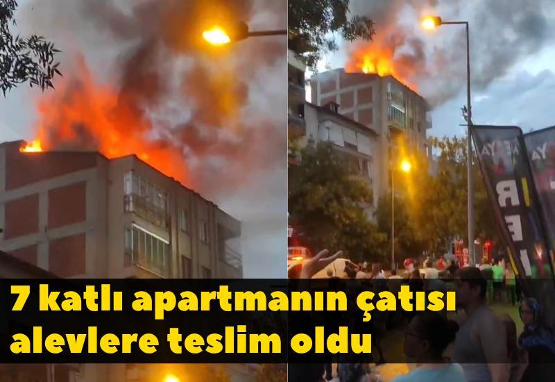 7 katlı apartmanın çatısı alevlere teslim oldu