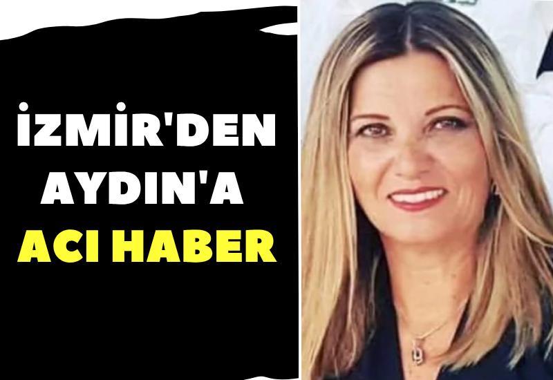 İzmir'den Aydın'a acı haber
