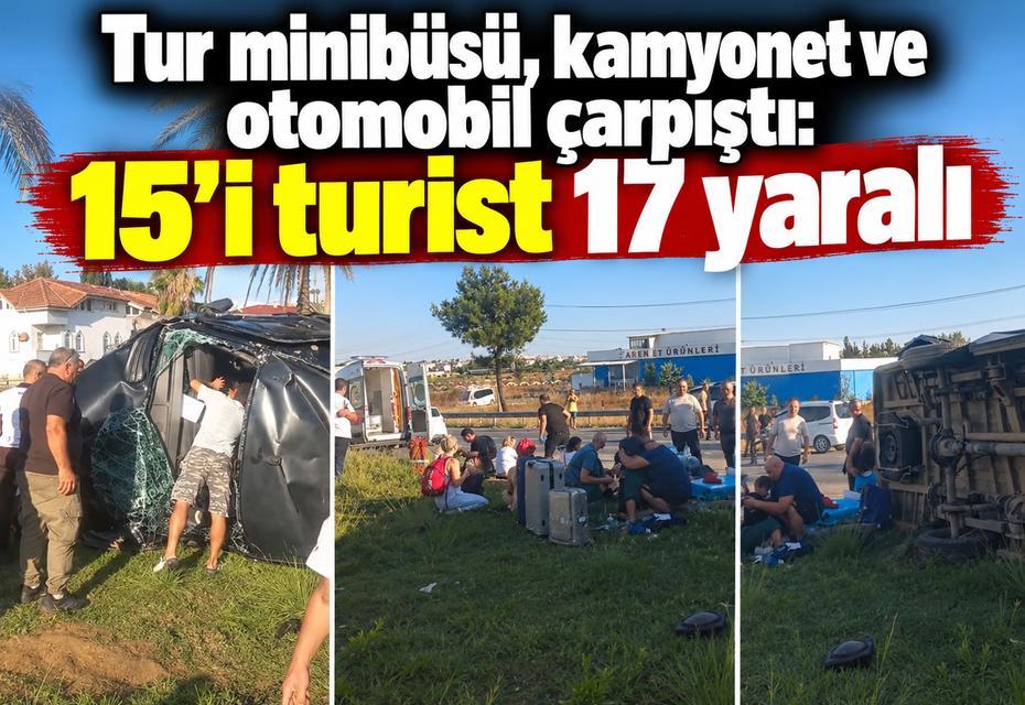 Tur minibüsü, kamyonet ve otomobil çarpıştı: 15'i turist 17 yaralı