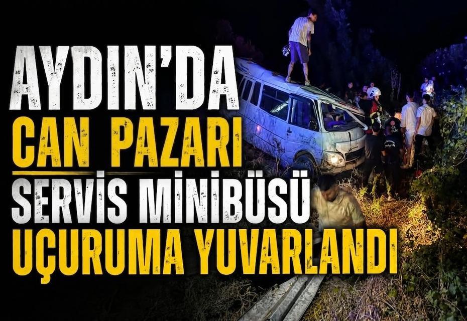 Aydın'da can pazarı; Servis minibüsü şoförü ağır yaralı