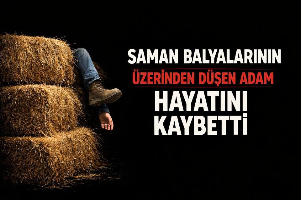 Saman balyalarının üzerinden düşen adam hayatını kaybetti
