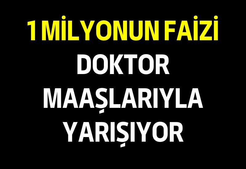 1 milyon TL’nin aylık getirisi, asgari ücretin 3 katına yaklaştı. Memur maaşlarıyla yarışan faiz getirisi bankalara göre değişiyor. Öğretmen maaşı 39 bin 781, polis memuru maaşı 44 bin 292, hemşire maaşı 40 bin 179, pratisyen hekim maaşı ise 53 bin 822 TL. Peki 1 milyon TL'nin aylık getirisi ne kadar? İşte banka banka o liste...