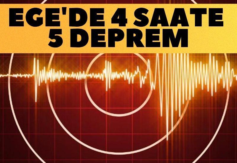 Ege'de 4 saate 5 deprem