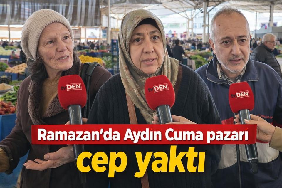 Ramazan’da Aydın Cuma pazarı cep yaktı