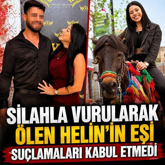 Silahla vurularak ölen Helin'in eşi suçlamaları kabul etmedi