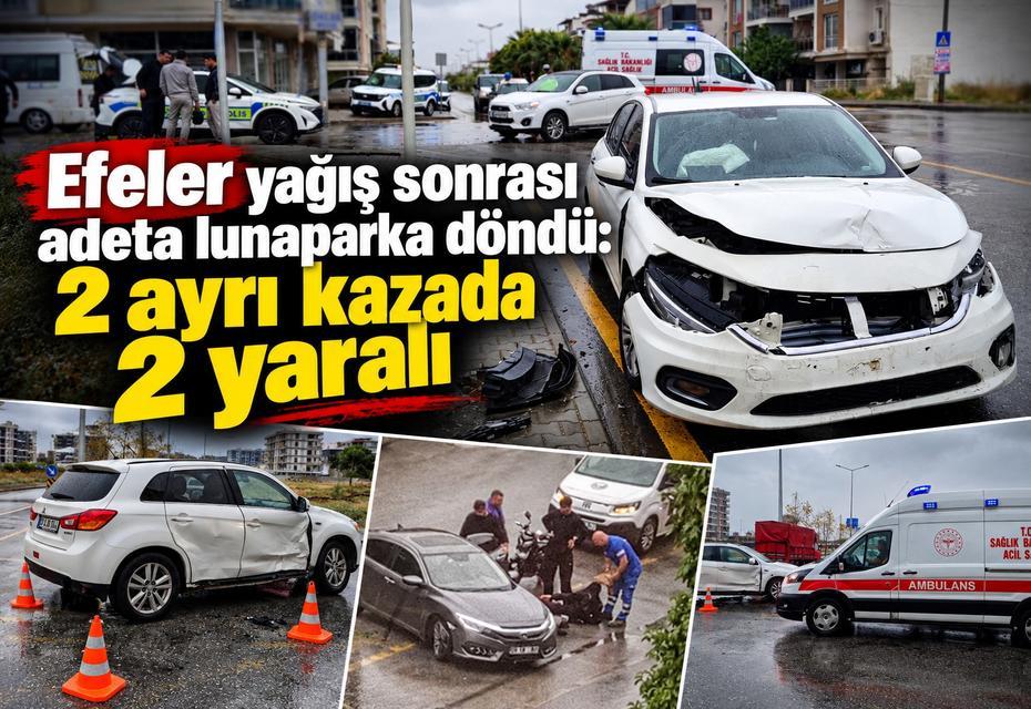 Efeler yağış sonrası adeta lunaparka döndü: 2 ayrı kazada 2 yaralı