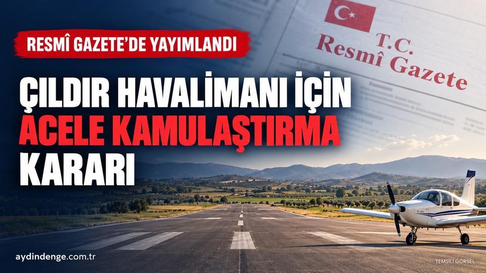 Aydın Çıldır Havalimanı için acele kamulaştırma kararı