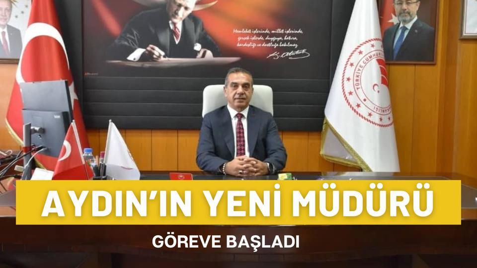 Aydın'ın yeni müdürü göreve başladı