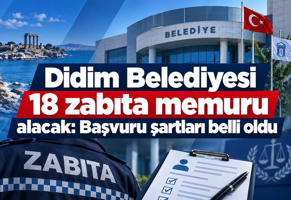 Didim Belediyesi 18 zabıta memuru alacak: Başvuru şartları belli oldu