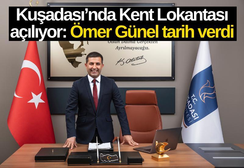 Kuşadası’nda Kent Lokantası açılıyor: Ömer Günel tarih verdi