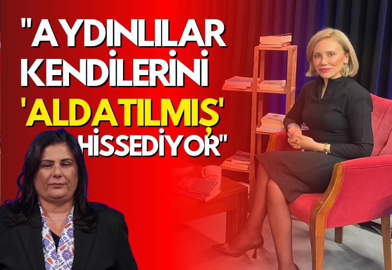 "Aydınlılar kendini 'aldatılmış' hissediyor"