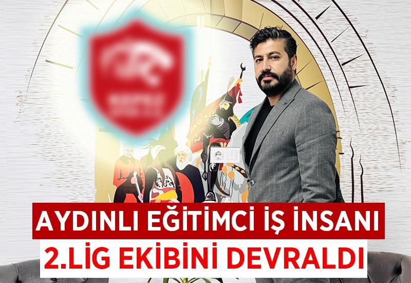 Aydınlı eğitimci iş insanı, 2.Lig kulübünü devraldı