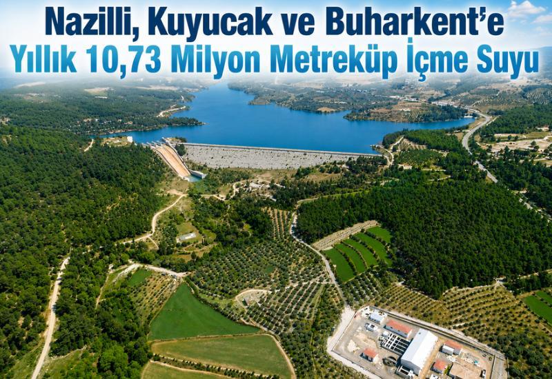 Nazilli, Kuyucak ve Buharkent'e yıllık 10,73 milyon metreküp içme suyu