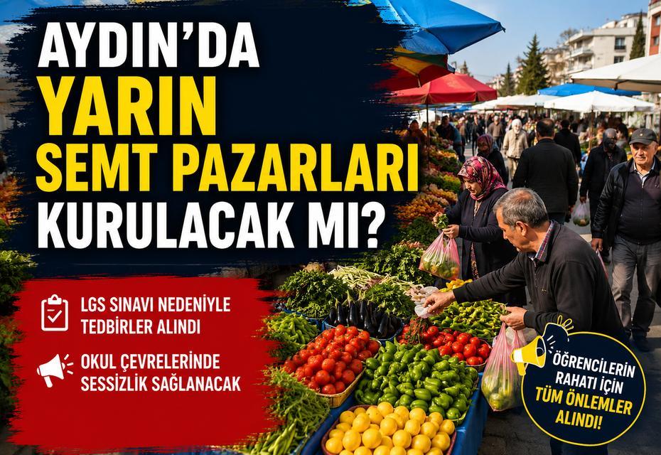 Aydın'da yarın semt pazarları kurulacak mı?