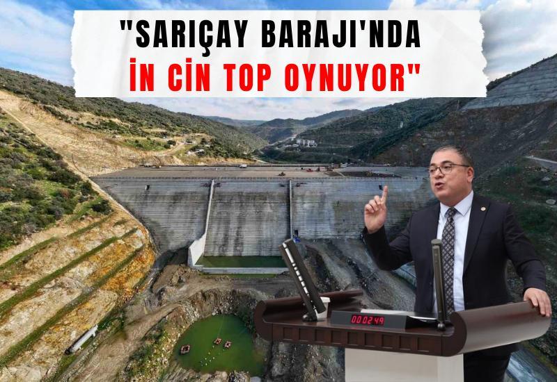 "Sarıçay Barajı'nda in cin top oynuyor"