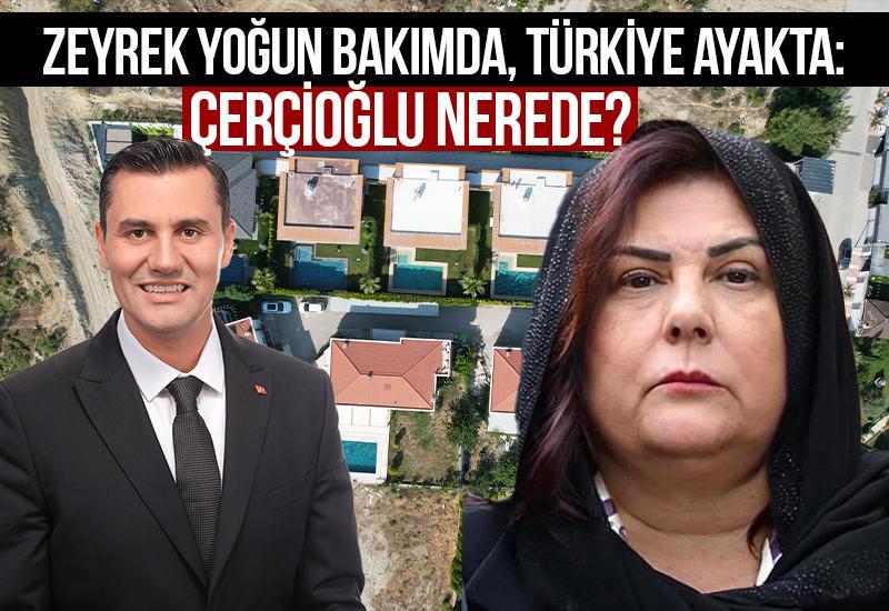 Zeyrek Yoğun Bakımda, Türkiye Ayakta: Çerçioğlu Nerede?
