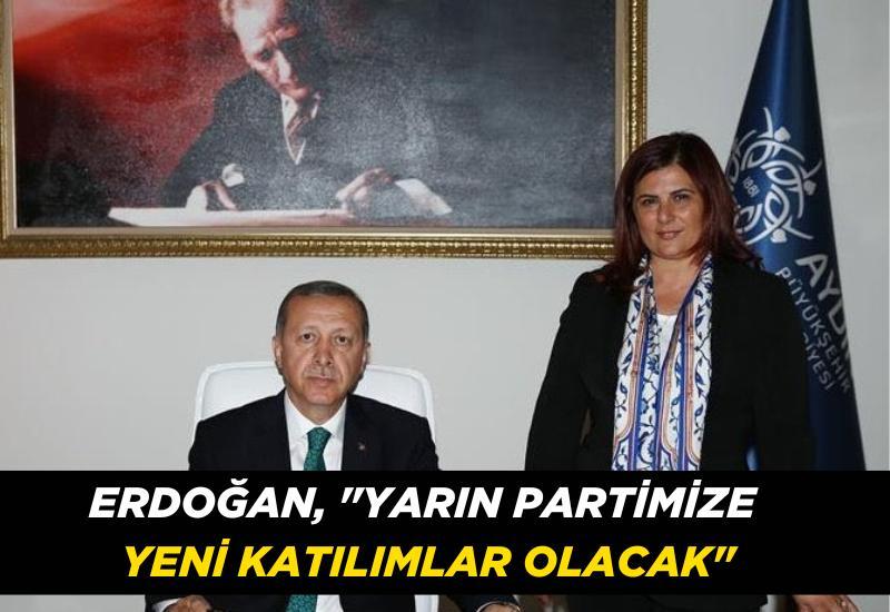Erdoğan, "Yarın partimize yeni katılımlar olacak"