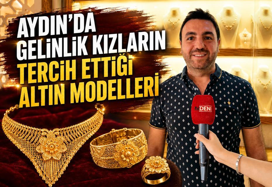 Aydın'da gelinlik kızların tercih ettiği altın modelleri