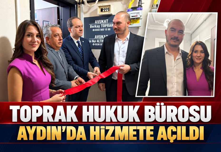 Toprak Hukuk Bürosu Aydın’da hizmete açıldı