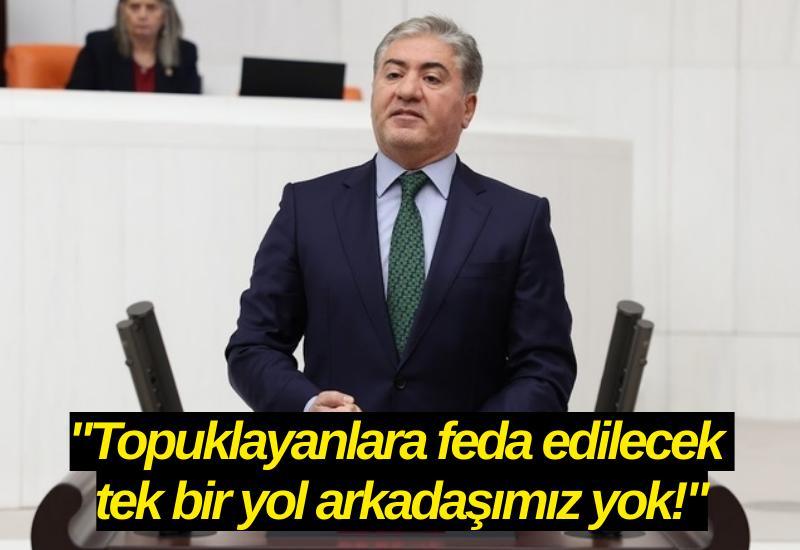 "Topuklayanlara feda edilecek tek bir yol arkadaşımız yok!"