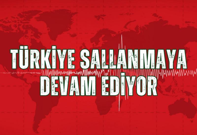 Türkiye sallanmaya devam ediyor