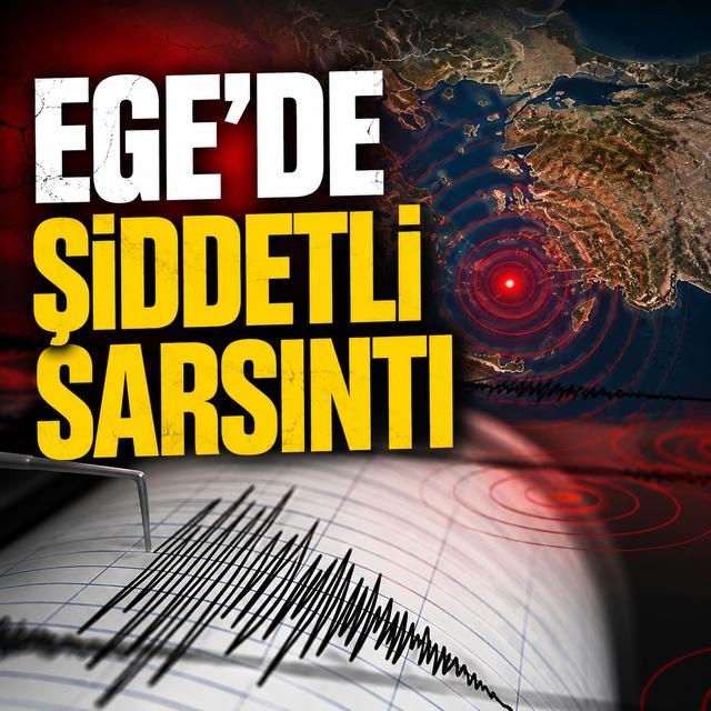 Ege'de şiddetli sarsıntı