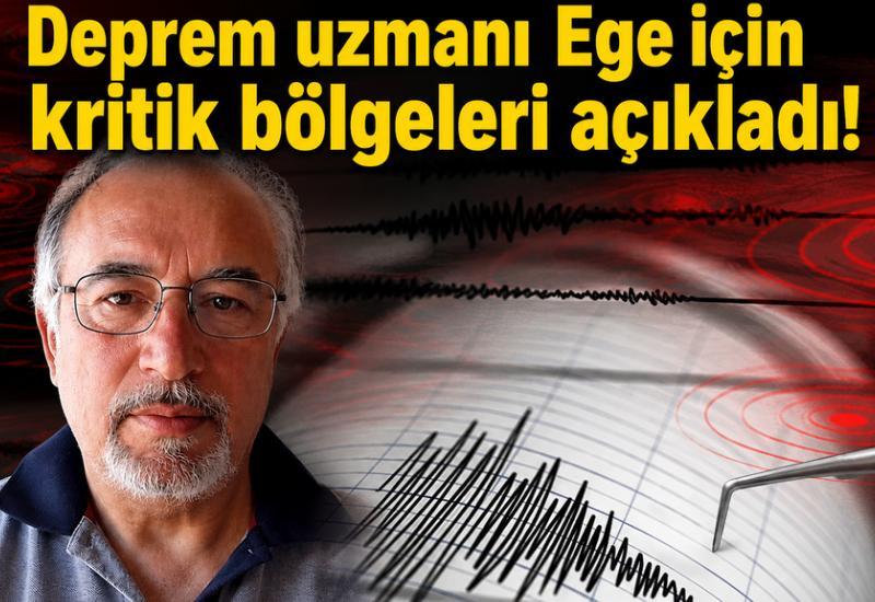 Deprem uzmanı Ege için kritik bölgeleri açıkladı!
