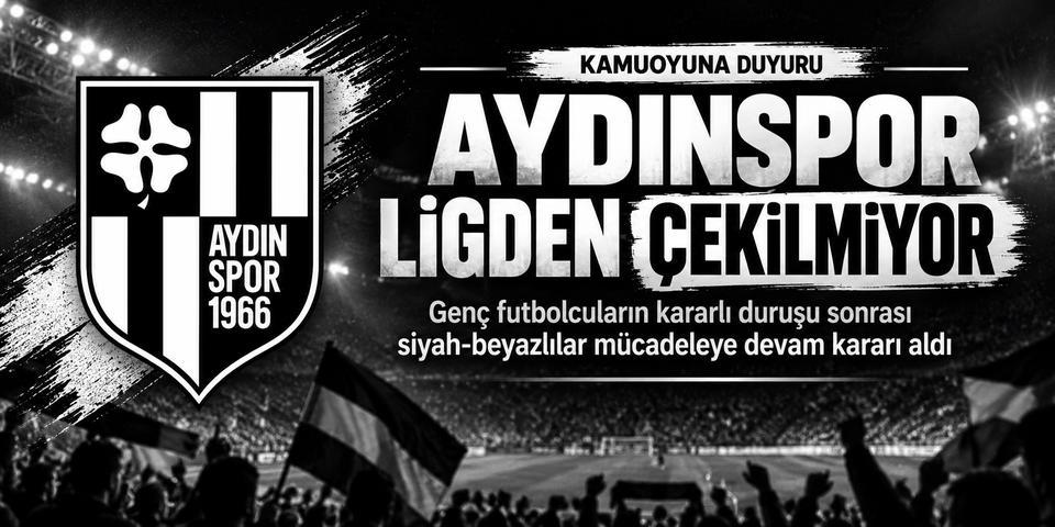 Aydınspor’dan kritik karar: Ligden çekilmiyor!