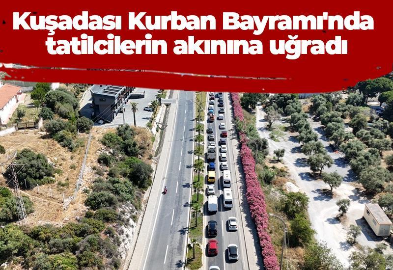 Kuşadası Kurban Bayramı'nda tatilcilerin akınına uğradı