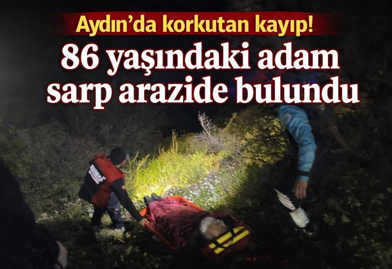 Aydın’da korkutan kayıp! 86 yaşındaki adam sarp arazide bulundu