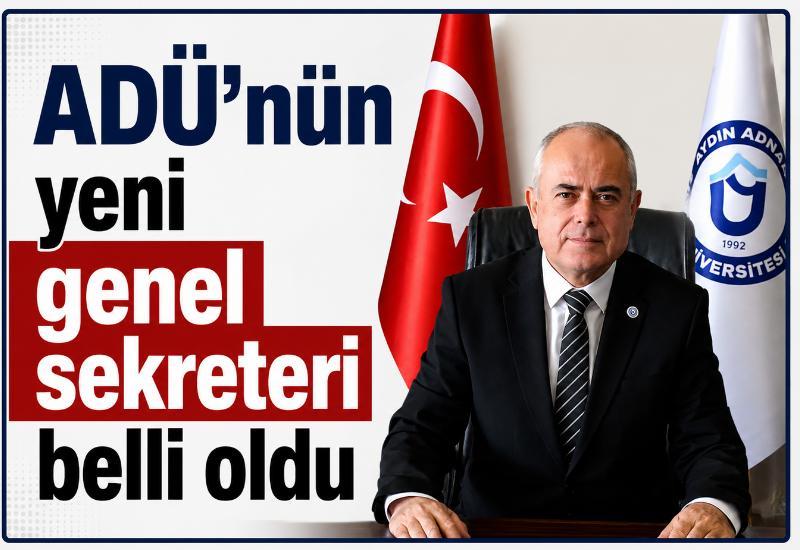 ADÜ’nün yeni genel sekreteri belli oldu