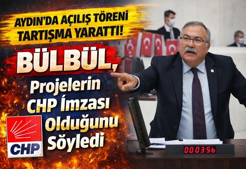 Aydın’da açılış töreni tartışma yarattı: Bülbül, projelerin CHP imzası olduğunu söyledi