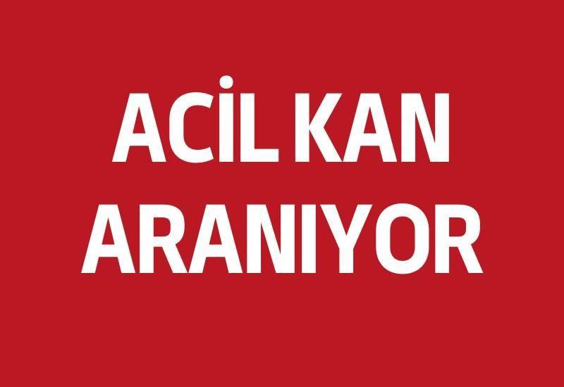 Acil kan aranıyor
