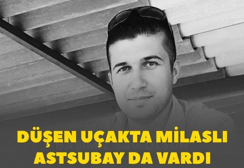Düşen uçakta Milaslı Astsubay da vardı