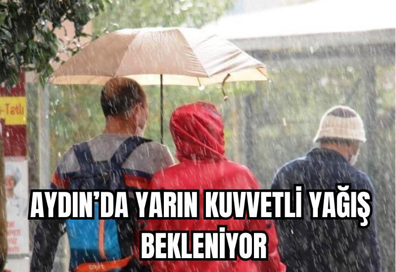 Aydın’da yarın kuvvetli yağış bekleniyor