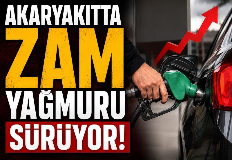 Akaryakıtta zam yağmuru sürüyor