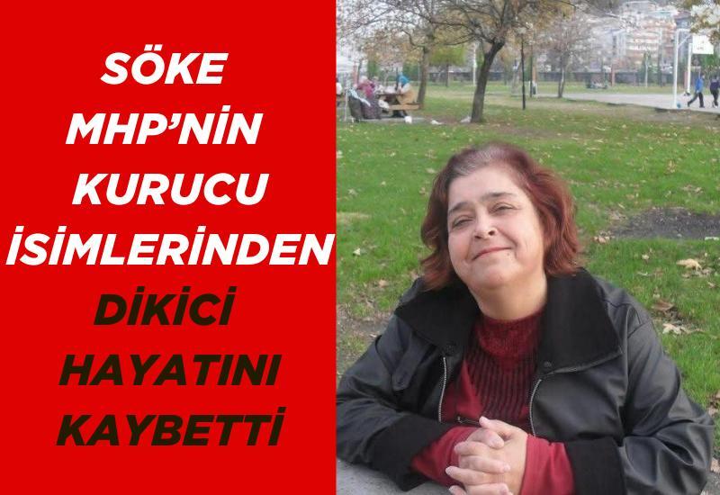 Söke MHP’nin kurucu isimlerinden Dikici hayatını kaybetti