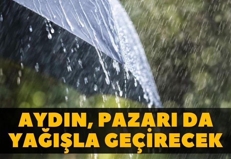 Aydın, pazarı da yağışla geçirecek