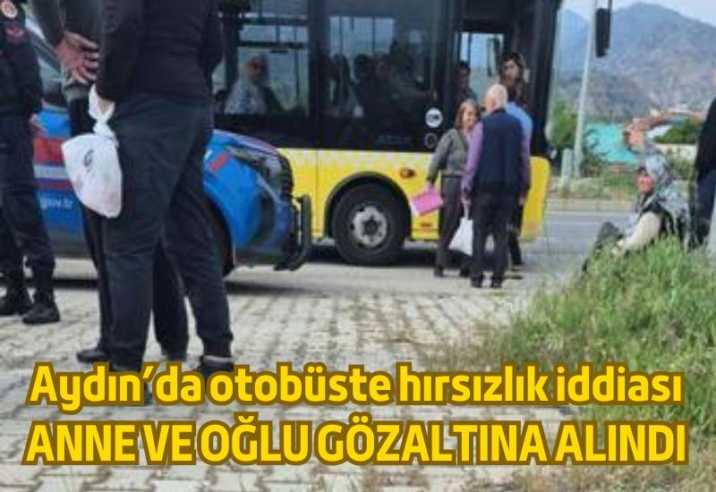 Aydın'da otobüste hırsızlık iddiası... Anne ve oğlu gözaltına alındı