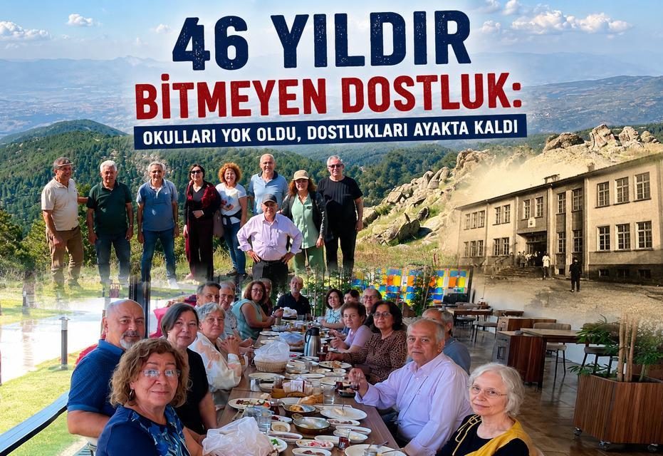 46 yıldır bitmeyen dostluk: Okulları yok oldu, dostlukları ayakta kaldı