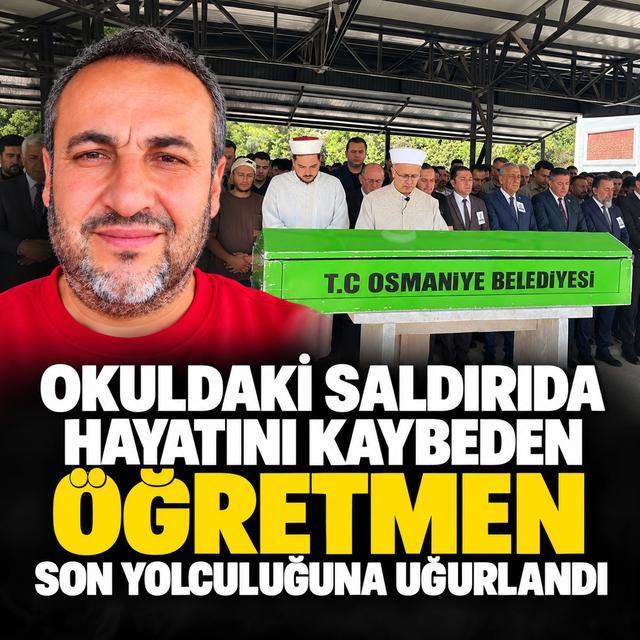 Okuldaki saldırıda hayatını kaybeden öğretmen son yolculuğuna uğurlandı