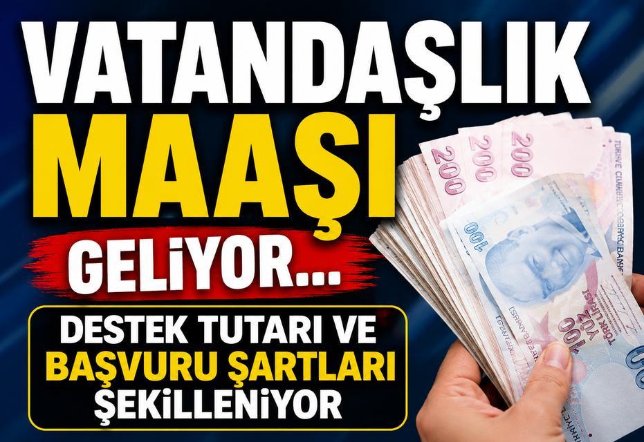 Vatandaşlık maaşı geliyor... Destek tutarı ve başvuru şartları şekilleniyor