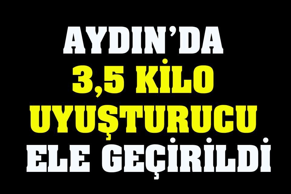 Aydın’da 3,5 kilo uyuşturucu ele geçirildi