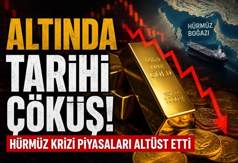 Altında tarihi çöküş! Hürmüz krizi piyasaları altüst etti