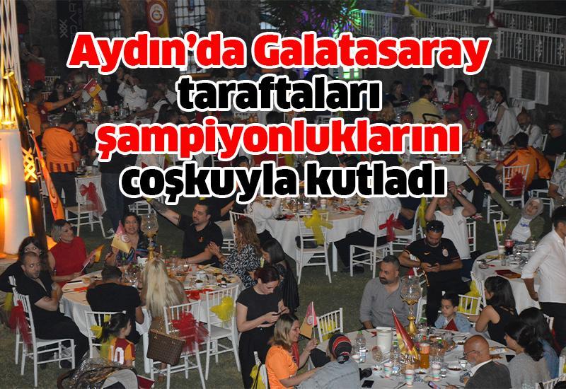 Aydın Galatasaray taraftarı şampiyonluklarını coşkuyla kutladı