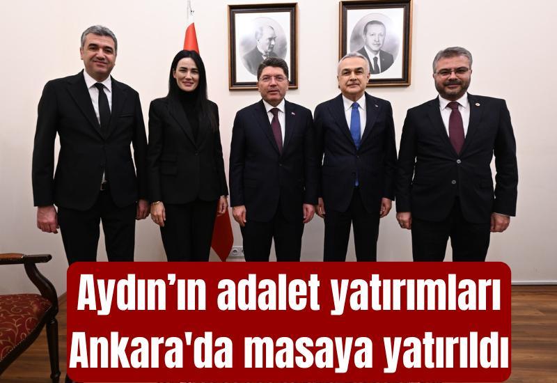 Aydın’ın adalet yatırımları Ankara'da masaya yatırıldı