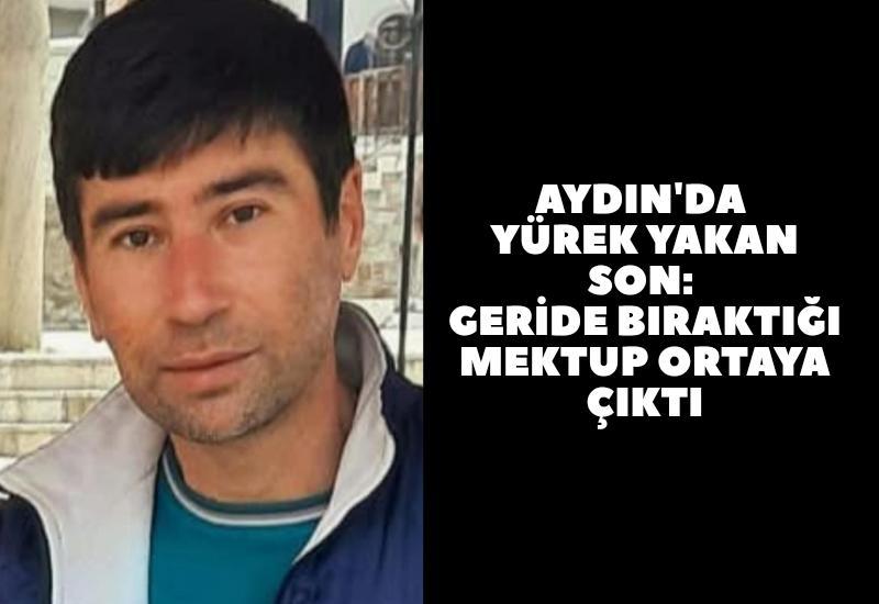 Aydın'da yürek yakan son: Geride bıraktığı mektup ortaya çıktı