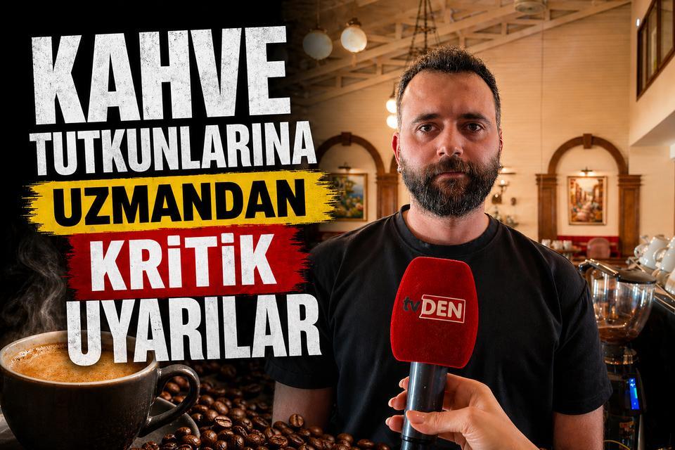 Kahve tutkunlarına uzmandan kritik uyarılar