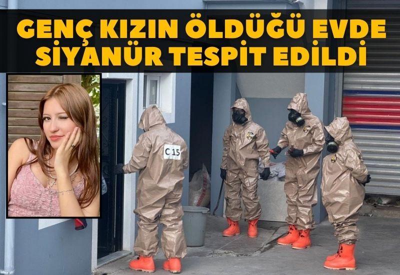 Genç kızın öldüğü evde siyanür tespit edildi